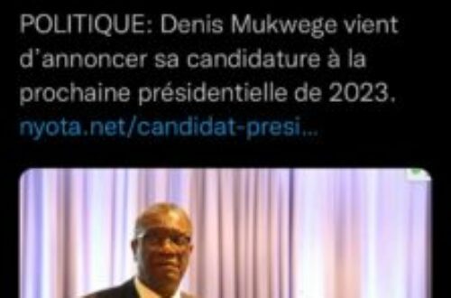 Article : Faux, Denis Mukwege n’a pas annoncé sa candidature à la présidentielle de 2023